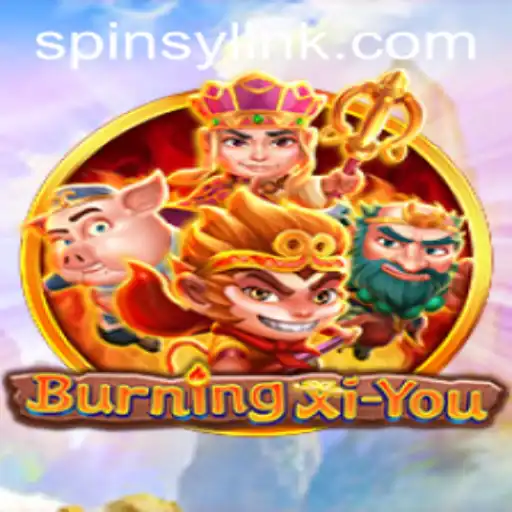 Exploring the Enchanting World of BurningXiYou with Spinsy