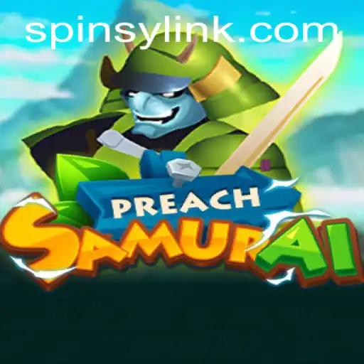 PreachSamurai: A New Dimension of Gaming Featuring Spinsy